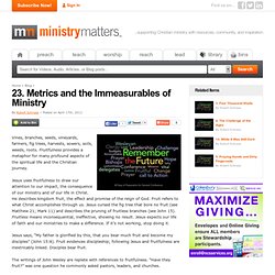 23. Metrics and the Immeasurables of Ministry