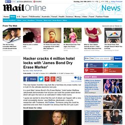 Matthew Jakubowski: Hacker cracks 4 million hotel locks with 'James Bond Dry Erase Marker'