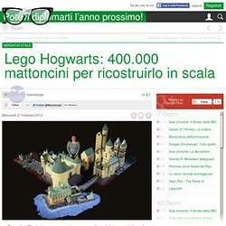 Lego Hogwarts: 400.000 mattoncini per ricostruirlo in scala