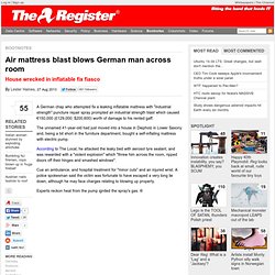 Air mattress blast blows German man across room