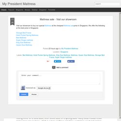 My President Mattress: Mattress sale - Visit our showroom