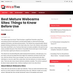 What is Mature Webcams And What are the Best Mature Webcam Sites?