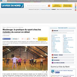 Maubeuge: la pratique du sport chez les malades du cancer en débat - Maubeuge
