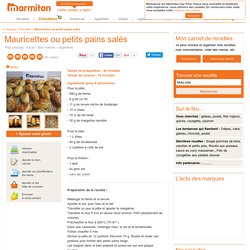 Mauricettes ou petits pains salés : Recette de Mauricettes ou petits pains salés