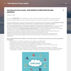 Felix Mauricio Flores Santis- QUE SIGNIFICA COMPLIANCE EN UNA EMPRESA?