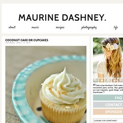 Maurine Dashney: Coconut Cake or Cupcakes
