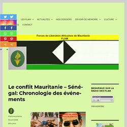 Le conflit Mauritanie – Sénégal: Chronologie des événements – Les Forces de Liberation Africaines de Mauritanie
