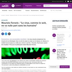 Maurizio Ferraris : "Le virus, comme le web, ne va nulle part sans les humains"