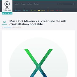 Mac OS X Mavericks : créer une clé usb d'installation bootable