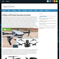 DJI Mavic vs GoPro Karma: deux drones très attendu