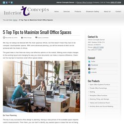 5 Top Tips to Maximize Small Office Spaces - Interior Concepts