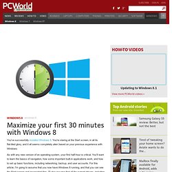 Maximize your first 30 minutes with Windows 8
