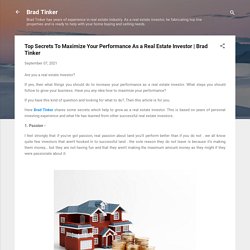 Top Secrets To Maximize Your Performance As a Real Estate Investor