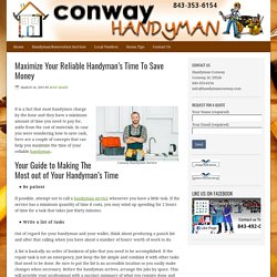 Maximize Your Reliable Handyman’s Time To Save Money
