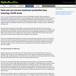 How one can ensure maximum protection buy wearing a Kn95 mask
