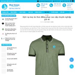 Dịch vụ may áo thun đồng phục cao cấp chuyên nghiệp giá rẻ - Blueocean