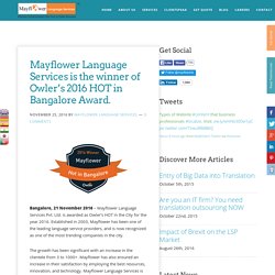 Mayflower Language Services is the winner of Owler’s 2016 HOT in Bangalore Award.