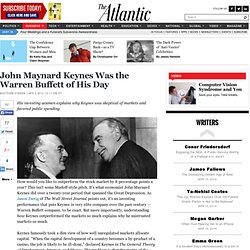 John Maynard Keynes Was the Warren Buffett of His Day - Matthew O'Brien - Business