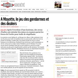 A Mayotte, le jeu des gendarmes et des dealers
