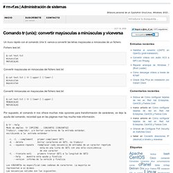 Comando tr (unix): convertir mayúsculas a minúsculas y viceversa