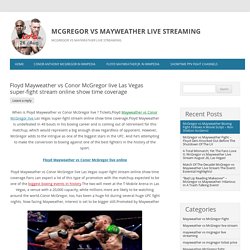 Mayweather vs McGregor Live Las Vegas Super Fight Stream Online Show Time Coverage