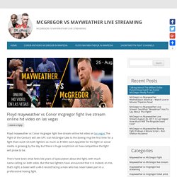 Floyd Mayweather vs Conor Mcgregor Fight Live Stream HD Video Las Vegas - USA