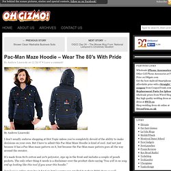 Pac-Man Maze Hoodie – Wear The 80′s With Pride