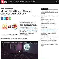 McDonald’s VS Burger King : 4 publicités qui ont fait effet