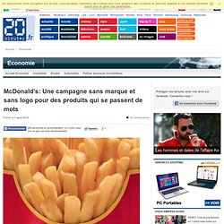 McDonald’s: Une campagne sans marque et sans logo pour des produits qui se passent de mots