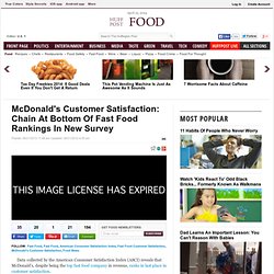 McDonald's Customer Satisfaction: Chain At Bottom Of Fast Food Rankings In New Survey