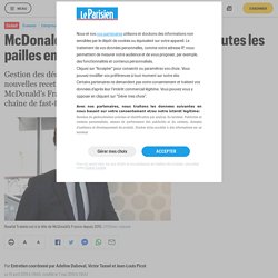 McDonald’s France : «On supprimera toutes les pailles en plastique d’ici octobre» - Le Parisien