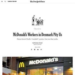 McDonald’s Workers in Denmark Pity Us