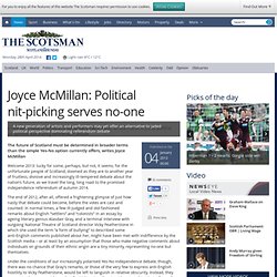 Joyce McMillan: Political nit-picking serves no-one