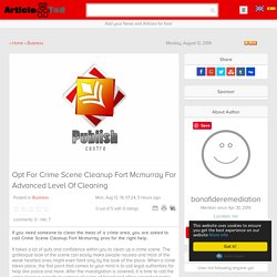 Opt For Crime Scene Cleanup Fort Mcmurray For Advanced Level Of Cleaning Article