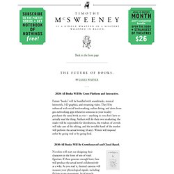 McSweeney's Internet Tendency: The Future of Books.