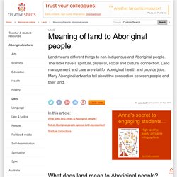 Meaning of land to Aboriginal people - Creative Spirits