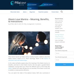 Kleem Love Mantra: Meaning, Benefits, & Instructions - Pillai Center