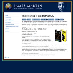 James Martin - Book: The Meaning of the 21st Century - Synopsis