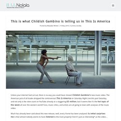 The meaning of the lyrics and video of Childish Gambino’s This Is America