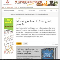 Meaning of land to Aboriginal people - Creative Spirits