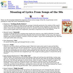 Meaning of Lyrics From Songs of the 90s