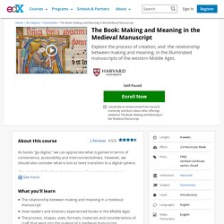 The Book: Making and Meaning in the Medieval Manuscript