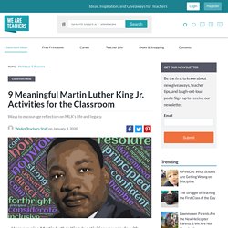 9 Meaningful Martin Luther King Jr. Activities for the Classroom
