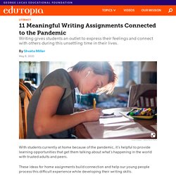 11 Meaningful Writing Assignments Connected to the Pandemic for Middle and High School Students