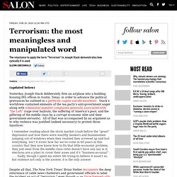 Terrorism: the most meaningless and manipulated word