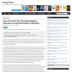 Does it Work? The Most Meaningless Question to Ask about Online Education