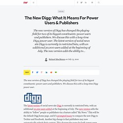 The New Digg: What It Means For Power Users & Publishers