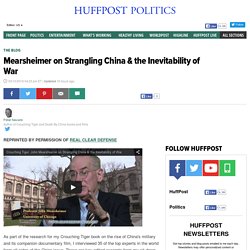 Mearsheimer on Strangling China & the Inevitability of War