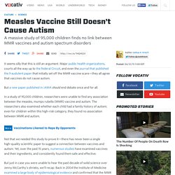 Measles Vaccine Still Doesn't Cause Autism