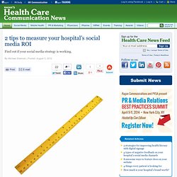 2 tips to measure your hospital’s social media ROI